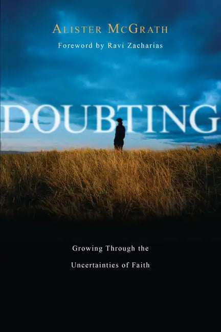 Doubting: Growing Through the Uncertainties of Faith - Paperback