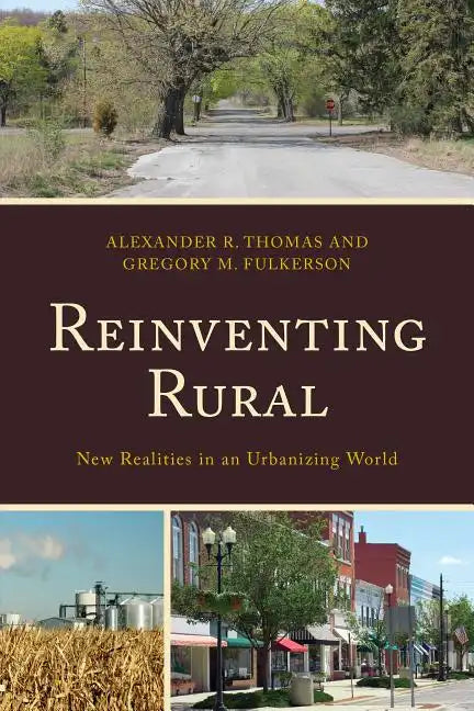 Reinventing Rural: New Realities in an Urbanizing World - Paperback