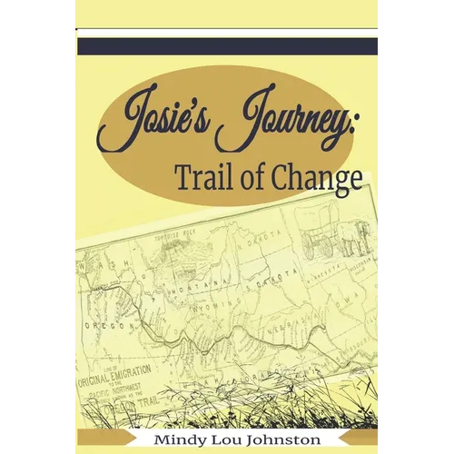 Josie's Journey: Trail of Change - Paperback