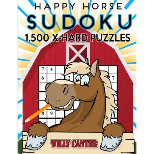 Happy Horse Sudoku 1,500 Extra Hard Puzzles. Gigantic Big Value Book: No Wasted Puzzles With Only One Level Of Difficulty - Paperback