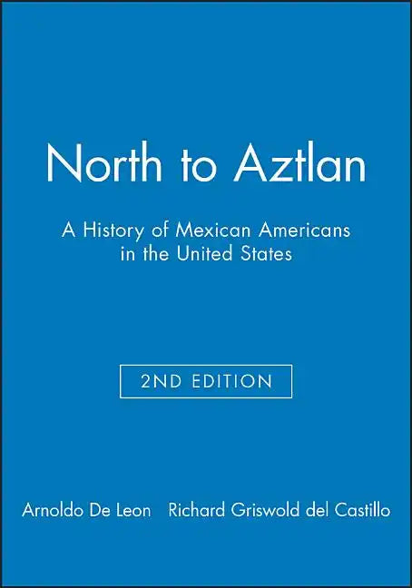 North to Aztlan 2e - Paperback