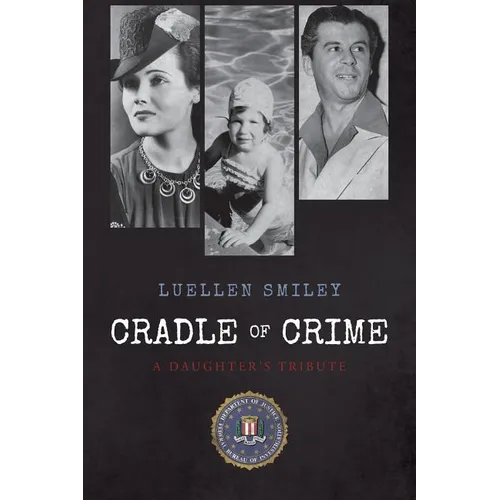 Cradle of Crime: A Daughter's Tribute - Paperback