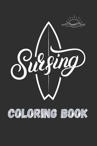 Surfing coloring book: retro surf vintage van life, surfing board, ocean waves, surfing lifestyle coloring book for all ages - Paperback