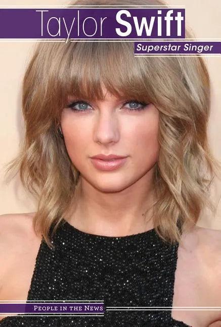 Taylor Swift: Superstar Singer - Library Binding