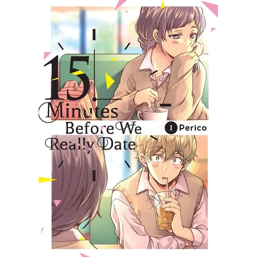 15 Minutes Before We Really Date, Vol. 1 - Paperback