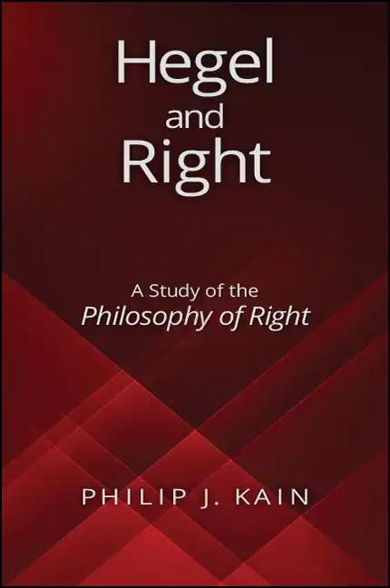 Hegel and Right: A Study of the Philosophy of Right - Paperback