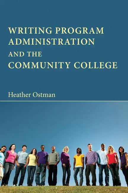 Writing Program Administration and the Community College - Paperback