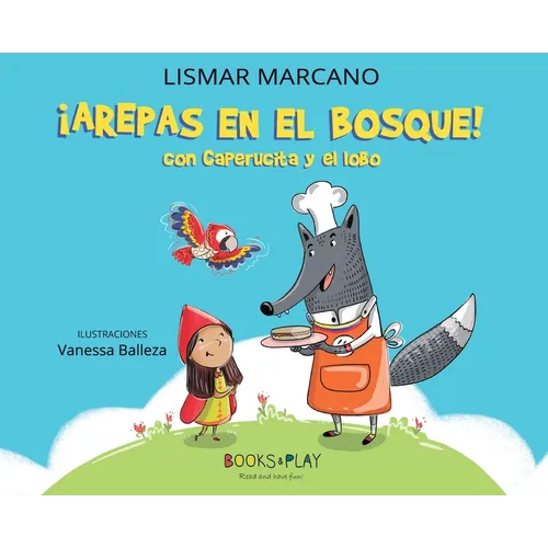Arepas en el bosque con caperucita y el lobo - Hardcover