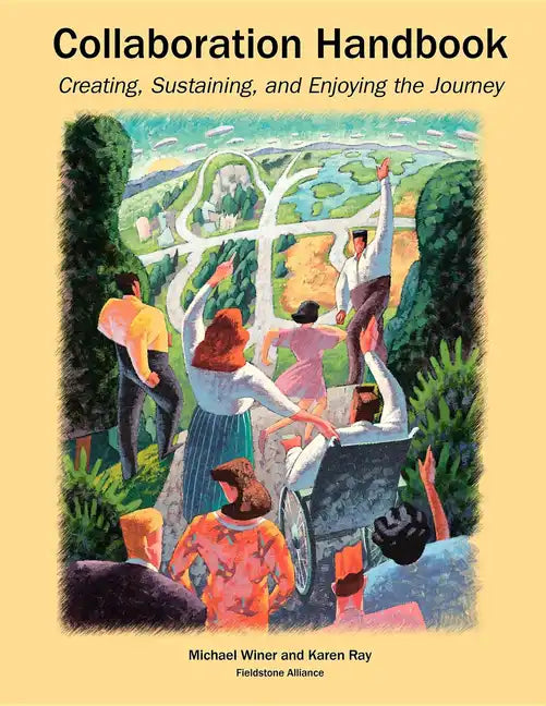 Collaboration Handbook: Creating, Sustaining, and Enjoying the Journey - Paperback