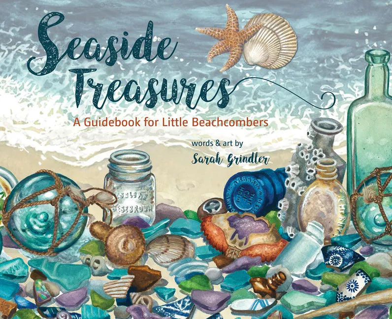 Seaside Treasures: A Guidebook for Little Beachcombers - Hardcover