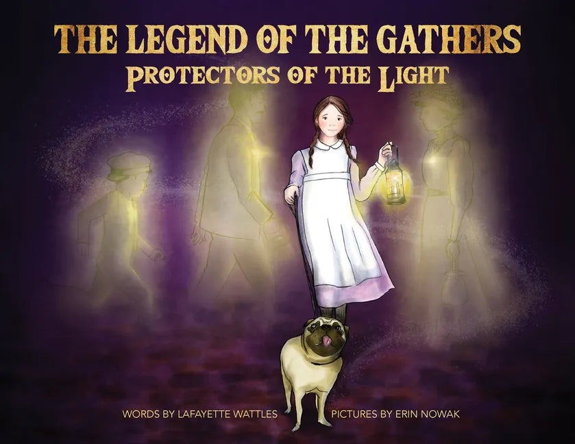 The Legend of the Gathers: Protectors of the Light - Paperback