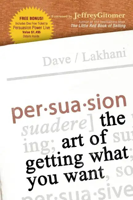 Persuasion: The Art of Getting What You Want - Paperback