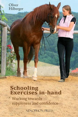 Schooling Exercises In-Hand: Working Towards Suppleness and Confidence - Hardcover
