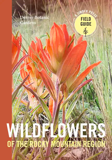 Wildflowers of the Rocky Mountain Region - Paperback