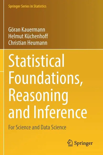 Statistical Foundations, Reasoning and Inference: For Science and Data Science - Paperback