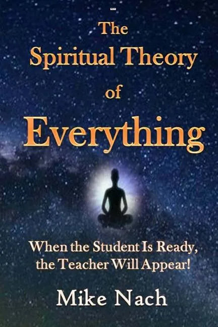 The Spiritual Theory of Everything - Paperback