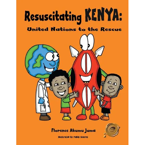 Resuscitating Kenya: United Nations to the Rescue - Paperback