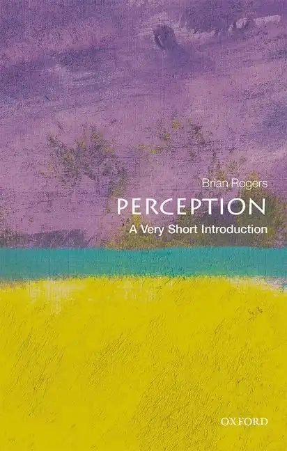 Perception: A Very Short Introduction - Paperback