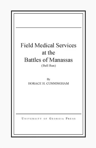 Field Medical Services at the Battles of Manassas - Paperback
