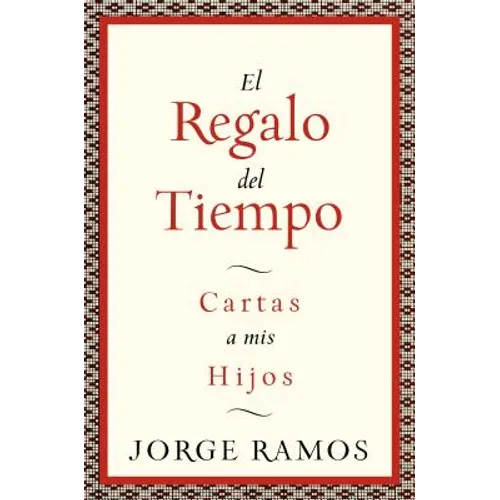 El Regalo del Tiempo: Cartas a MIS Hijos - Paperback