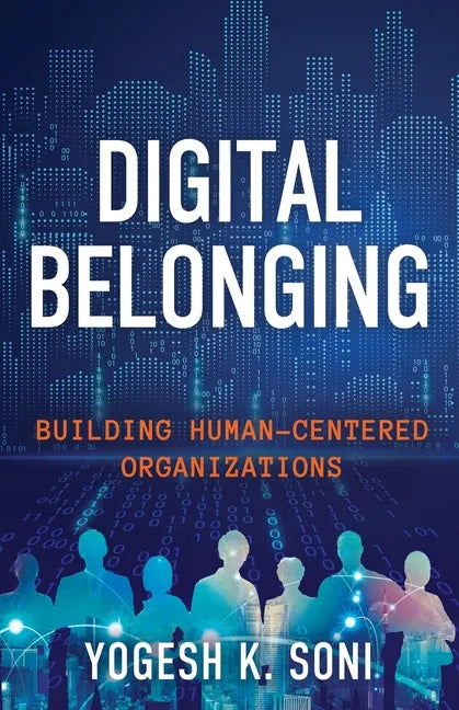 Digital Belonging: Building Human-Centered Organizations - Paperback