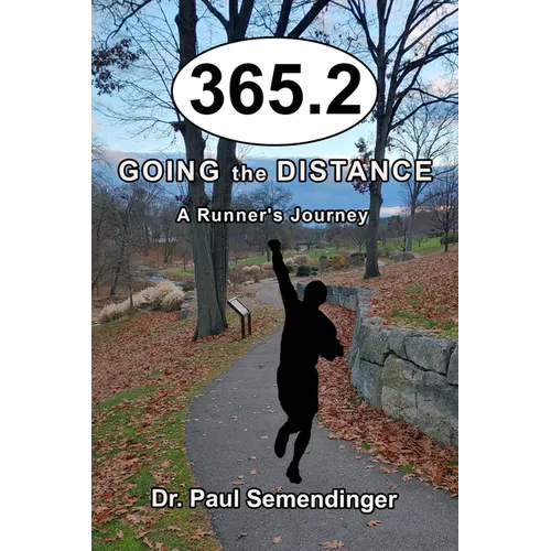 365.2: Going the Distance, a Runner's Journey - Paperback