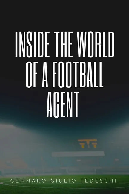 Inside the World of a Football Agent - Paperback