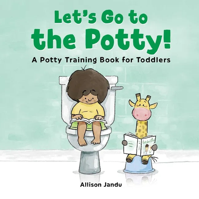 Let's Go to the Potty!: A Potty Training Book for Toddlers - Paperback