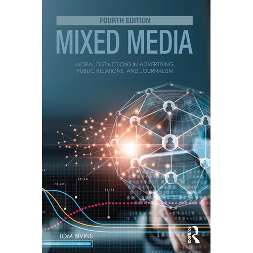 Mixed Media: Moral Distinctions in Advertising, Public Relations, and Journalism - Paperback