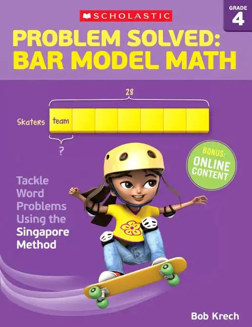 Problem Solved: Bar Model Math: Grade 4: Tackle Word Problems Using the Singapore Method - Paperback