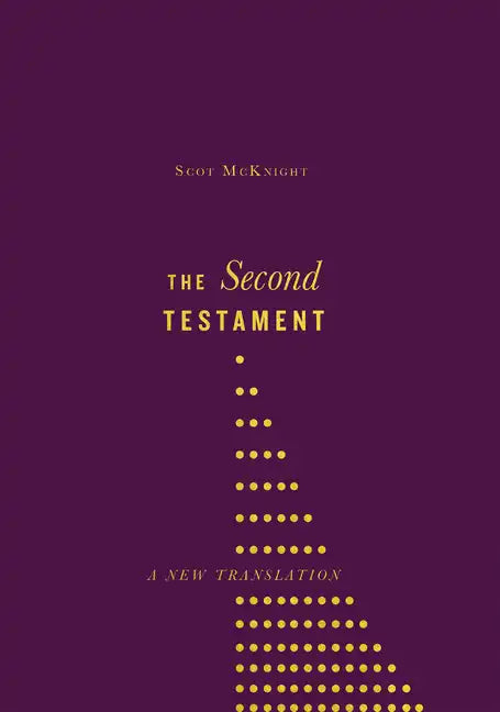 The Second Testament: A New Translation - Hardcover