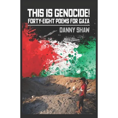 This Is Genocide!: Forty-eight Poems for Gaza - Paperback