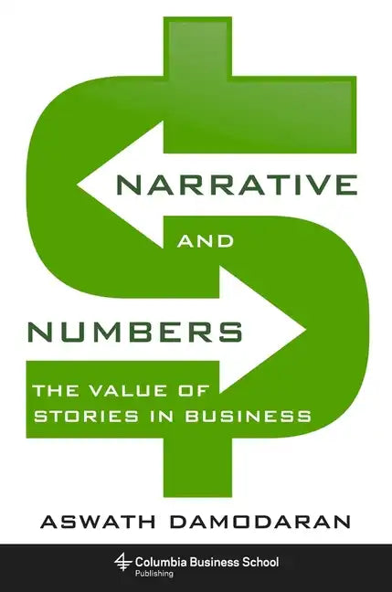 Narrative and Numbers: The Value of Stories in Business - Hardcover