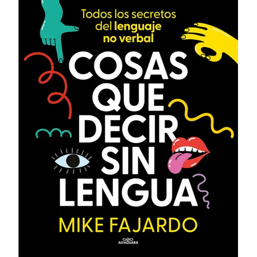 Cosas Que Decir Sin Lengua / Things We Say Without Even Opening Our Mouths - Paperback