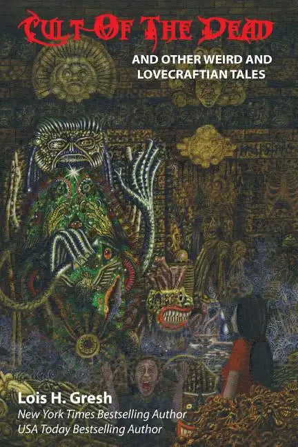 Cult of the Dead and Other Weird and Lovecraftian Tales - Paperback