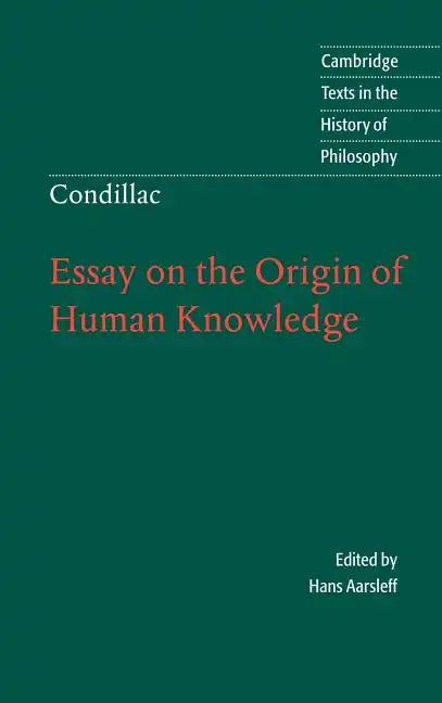 Condillac: Essay on the Origin of Human Knowledge - Hardcover