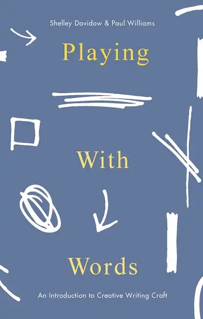 Playing with Words: A Introduction to Creative Craft - Paperback