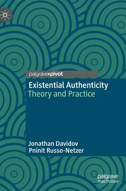 Existential Authenticity: Theory and Practice - Hardcover