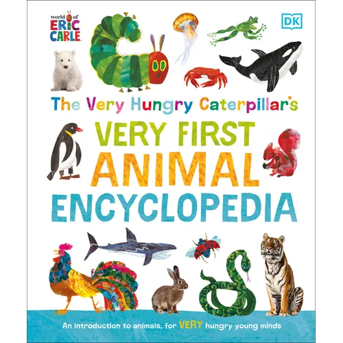 The Very Hungry Caterpillar's Very First Animal Encyclopedia: An Introduction to Animals, for Very Hungry Young Minds - Hardcover