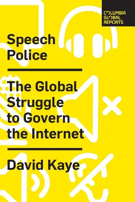 Speech Police: The Global Struggle to Govern the Internet - Paperback
