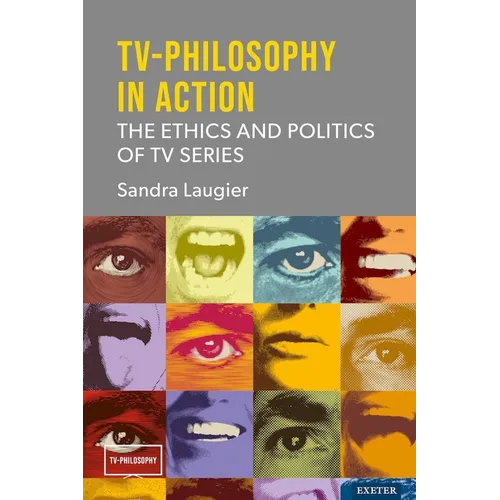 Tv-Philosophy in Action: The Ethics and Politics of TV Series - Hardcover