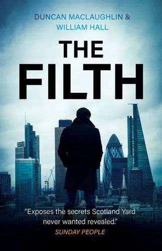 The Filth: The explosive inside story of Scotland Yard's top undercover cop - Paperback