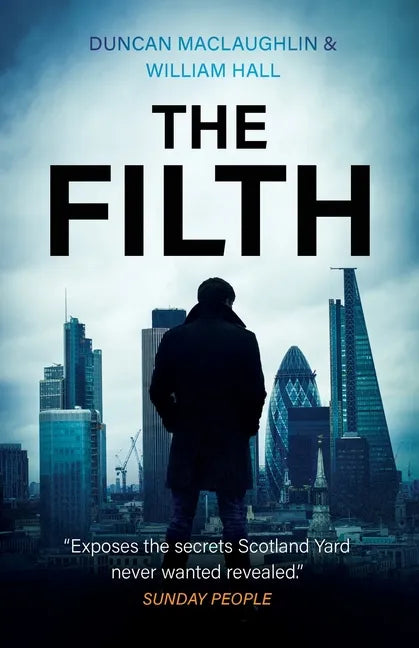 The Filth: The explosive inside story of Scotland Yard's top undercover cop - Paperback