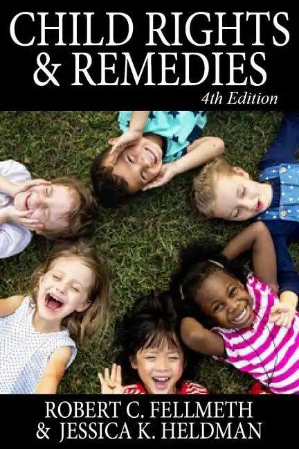 Child Rights & Remedies: How the Us Legal System Affects Children - Paperback