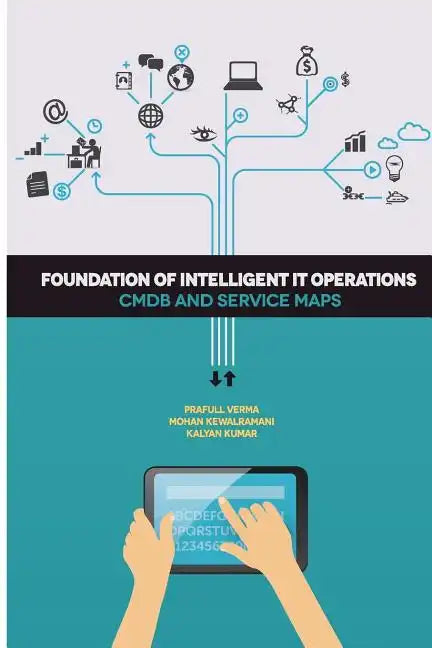 Foundation of Intelligent IT Operations: CMDB and Service Maps - Paperback