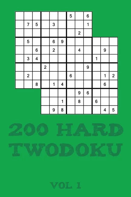 200 Hard Twodoku Vol 1: Two overlapping Sudoku, puzzle booklet, 2 puzzles per page - Paperback