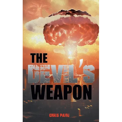 The Devil's Weapon: The British Tube Alloy Project 1939-1945 - Paperback