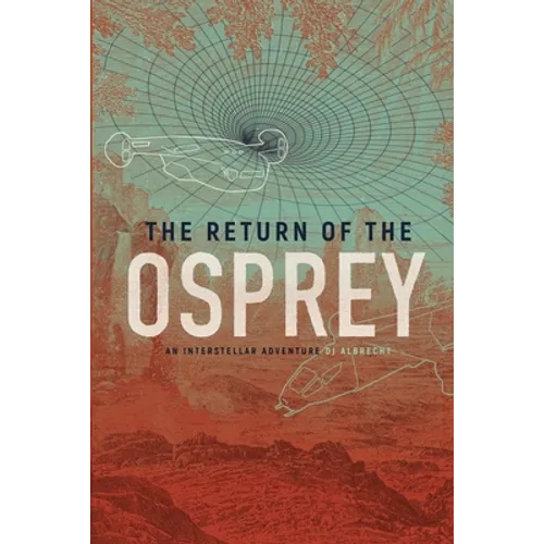 The Return of the Osprey: An Interstellar Adventure - Paperback