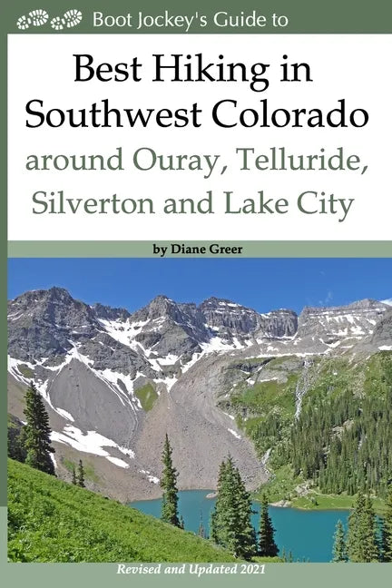 Best Hiking in Southwest Colorado around Ouray, Telluride, Silverton and Lake City: 2nd Edition - Revised and Expanded 2019 - Paperback