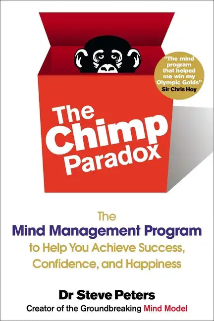 The Chimp Paradox: The Mind Management Program to Help You Achieve Success, Confidence, and Happiness - Paperback
